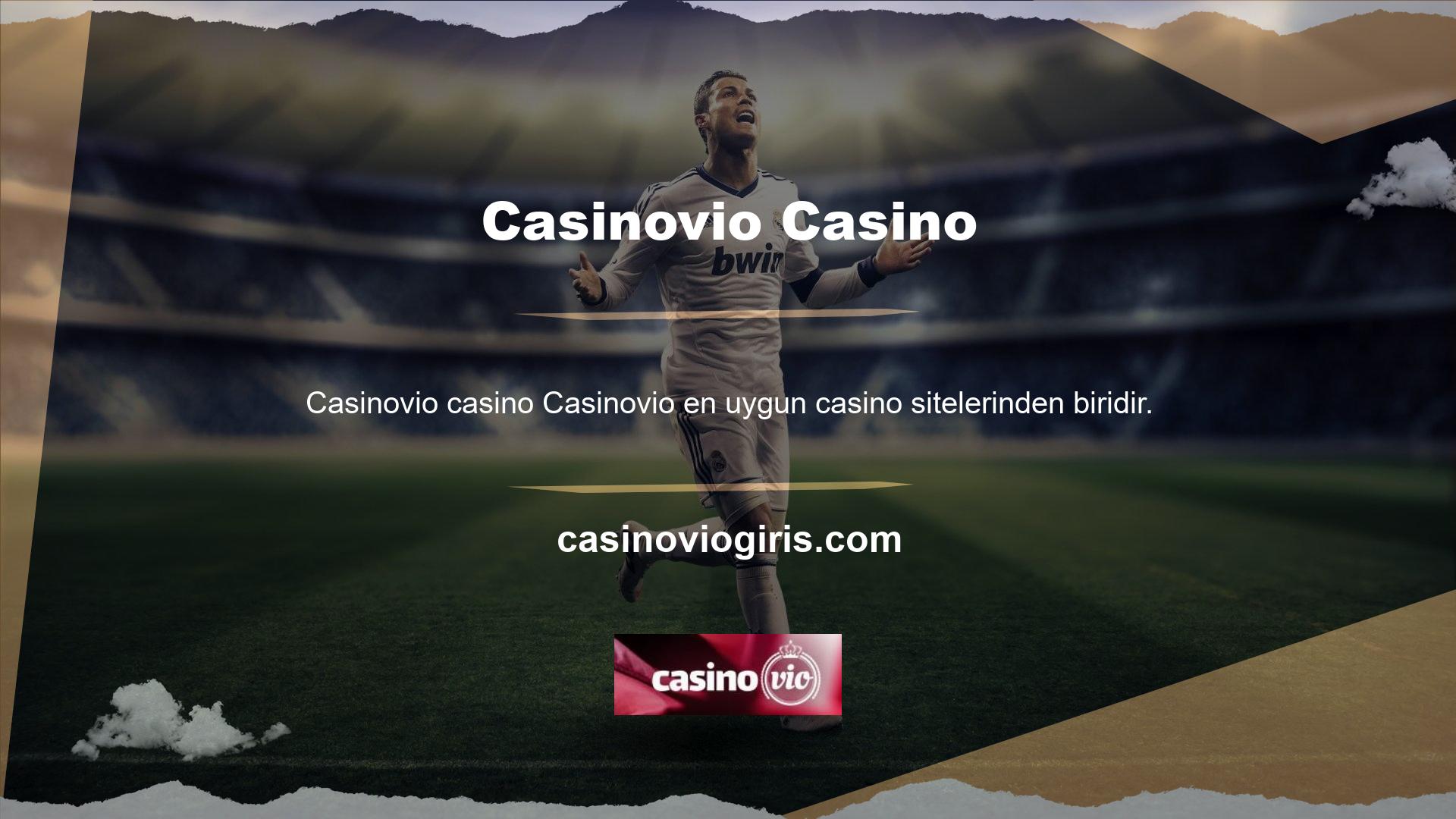 Casinovio ve Casino'nun kullanımı kolay, samimi, renkli ve canlıdır