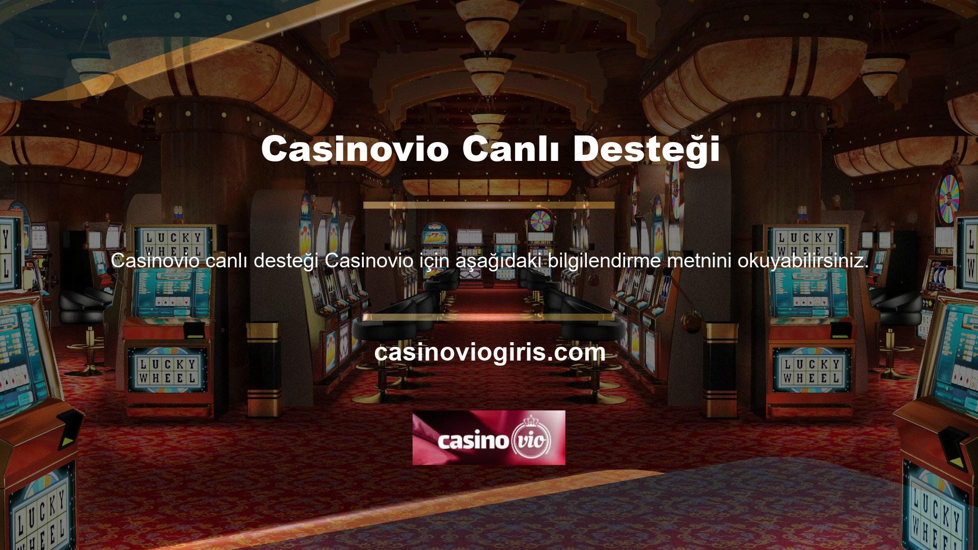 Casinovio canlı desteği 7/24 mevcuttur