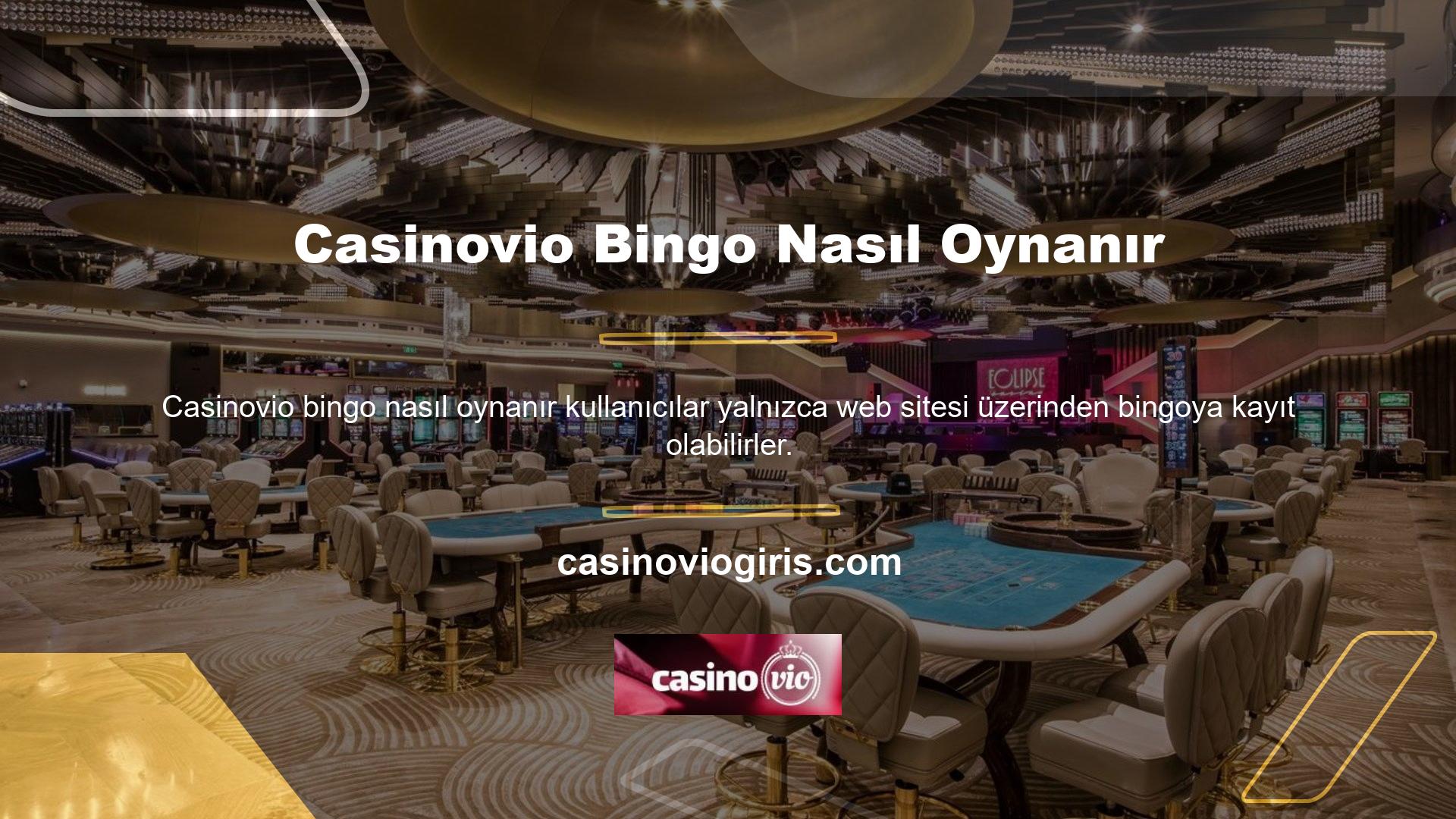 Bu gibi durumlarda kullanıcılar Casinovio Bingonun nasıl oynanacağını merak edebilirler