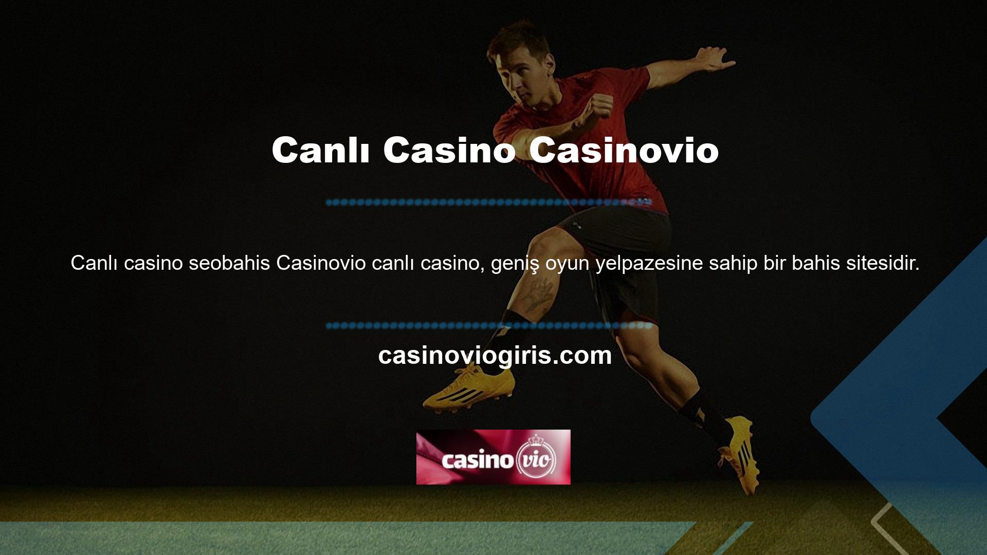 Casinovio Mobil Canlı Casino'da istediğiniz oyunu oynayabilirsiniz